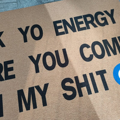 Kolla din energi innan du kommer in i min skit dörrmatta | Veska