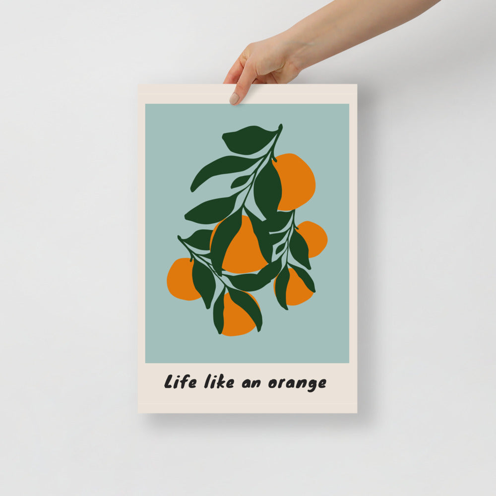 Life Like An Orange Wall Art | Veska 12×18