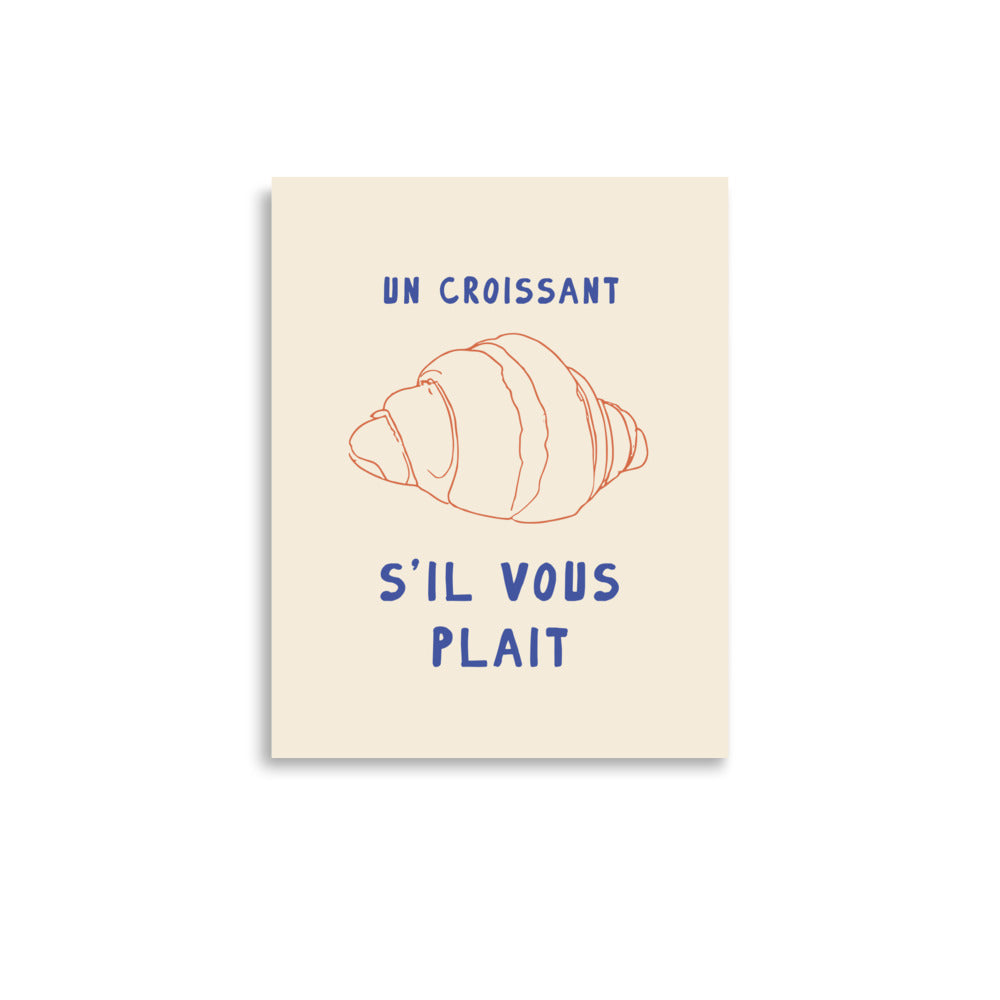 Un Croissant, s'il vous plait? | Veska 11″×14″