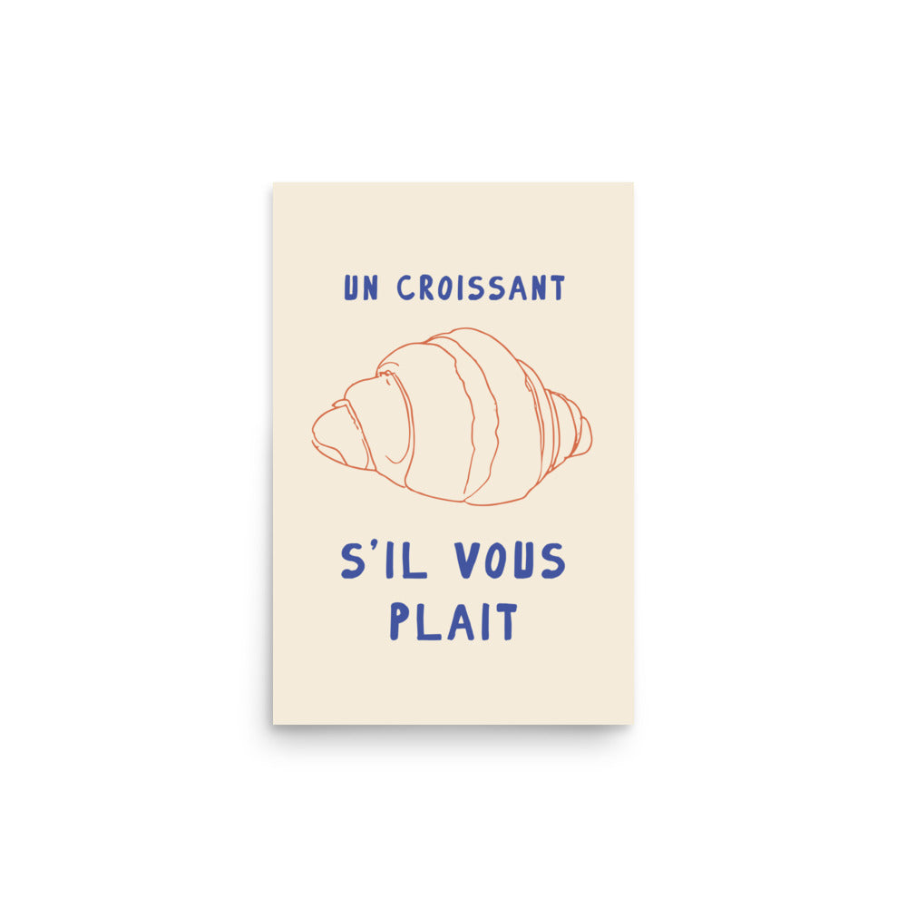 Un Croissant, s'il vous plait? | Veska 12″×18″