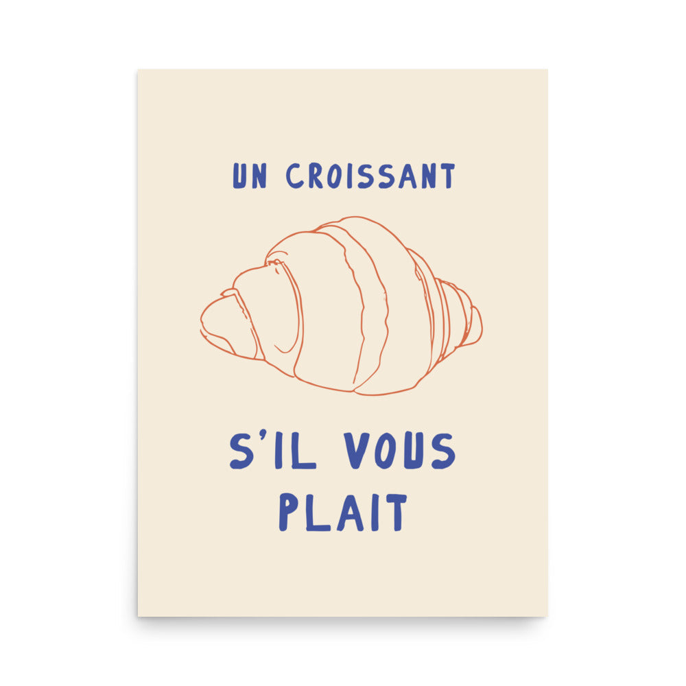 Un Croissant, s'il vous plait? | Veska 18″×24″